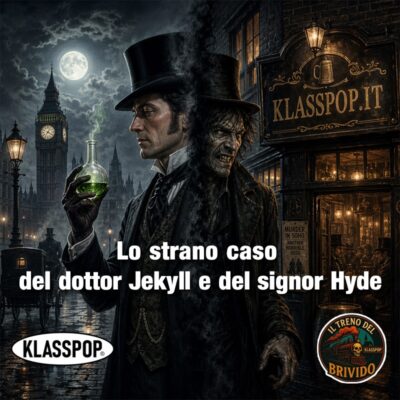 Lo strano caso del dottor Jekyll e del signor Hyde
